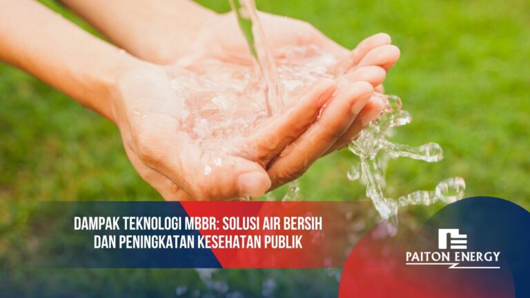 Dampak Teknologi MBBR: Solusi Air Bersih dan Peningkatan Kesehatan Publik